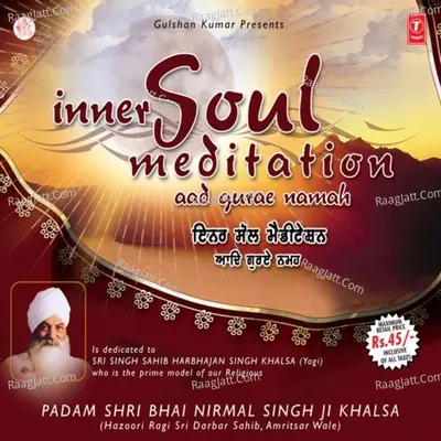 Inner Soul Meditation - Bhai Nirmal Singh Khalsa