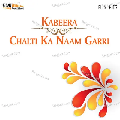 Chalti Ka Naam Garri / Kabeera - Noor Jehan