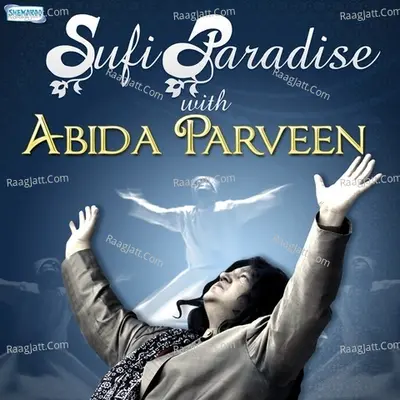 Sufi Paradise With Abida Parveen - Abida Parveen