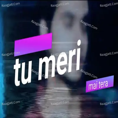 TU MERI MAI TERA Cover