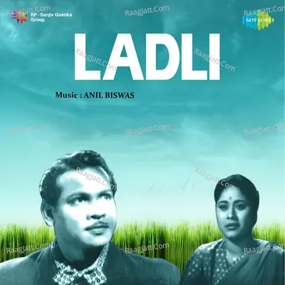 Ladli - Anil Biswas