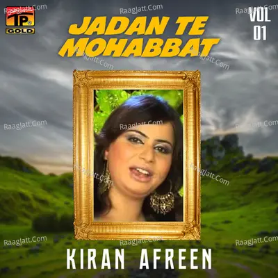Jadan Te Mohabbat, Vol. 01 - Kiran Afreen