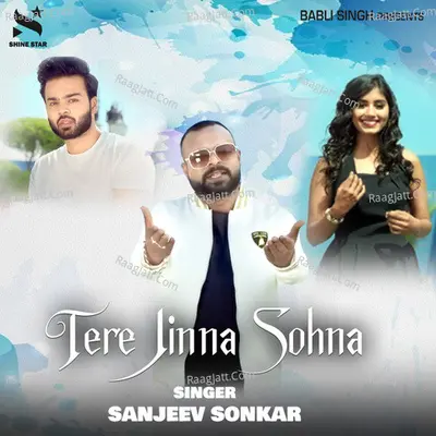Tere Jinna Sohna