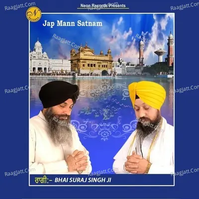 Jap Mann Satnam - Bhai Suraj Singh Ji