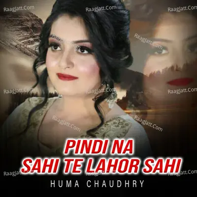 Pindi Na Sahi Te Lahor Sahi