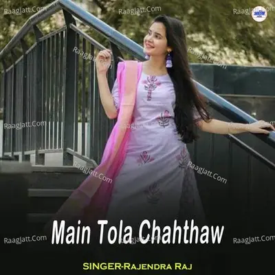 Main Tola Chahthaw