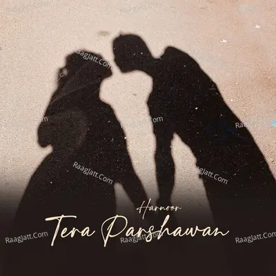 Tera Parshawan Cover
