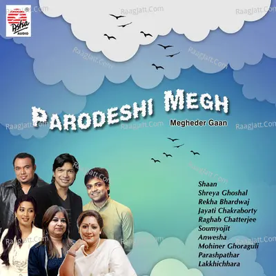 Parodeshi Megh - Shaan