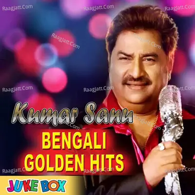 Kumar Sanu Bengali Golden Hits Poster