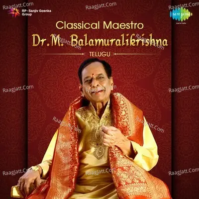 Classical Maestro - Dr. M. Balamuralikrishna - Telugu - Various Artists