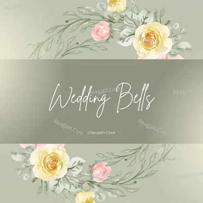 Wedding Bells - Cherubim Choir