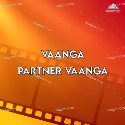 Vaanga Partner Vaanga (Original Motion Picture Soundtrack) - Shankar Ganesh