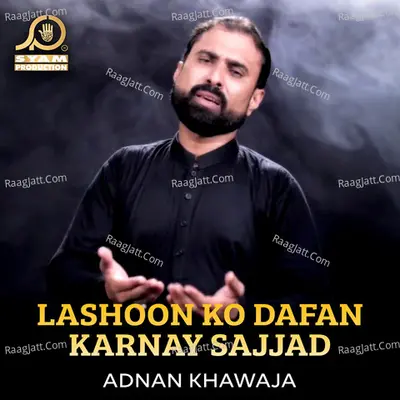 Lashoon Ko Dafan Karnay Sajjad Poster