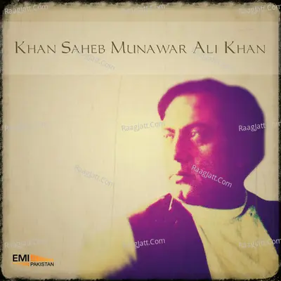 Classic Khan Saheb Munawar Ali Khan - Munawar Ali Khan