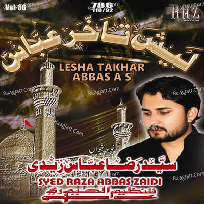 Lesha Takhar Abbas A S, Vol. 6 - Syed Raza Abbas Zaidi