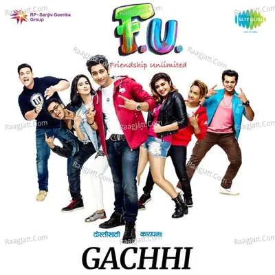 F.U. - Friendship Unlimited - Gachhi Cover