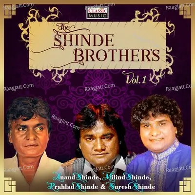 The Shinde Brothers Vol-1 - Milind Shinde