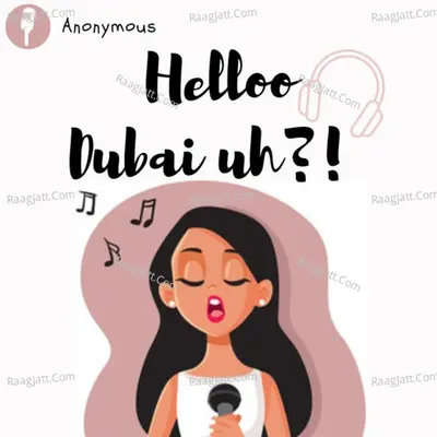 Hello Dubai Uh!? - Tamil Podcast - season - 1 - Ms Anonymous