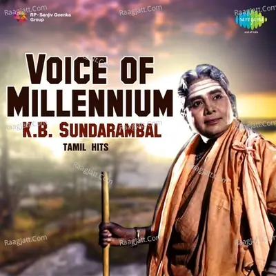 Voice of Millennium - K. B. Sundarambal - Tamil Hits Poster