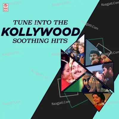 Tune Into The Kollywood Soothing Hits Poster