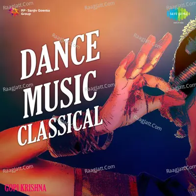 Dance Music (classical) - Gopi Krishna - Gopi Krishna