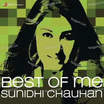 Best Of Me: Sunidhi Chauhan Poster