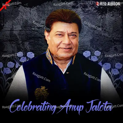 Celebrating Anup Jalota - Anup Jalota
