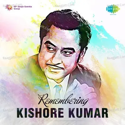Remembering Kishore Kumar - Kishore Kumar