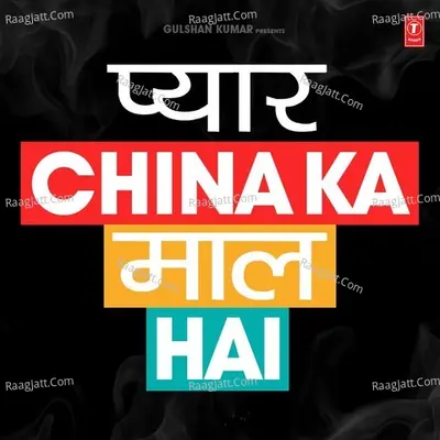 Pyaar China Ka Maal Hai Poster