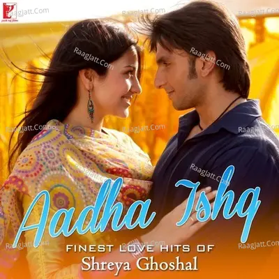 Aadha Ishq - Finest Love Hits Of Shreya Ghoshal Poster