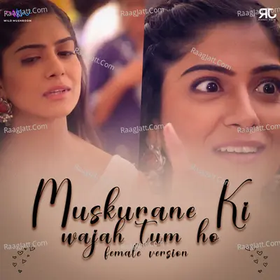 Muskurane Ki Wajah Tum Ho (Female Version) Cover