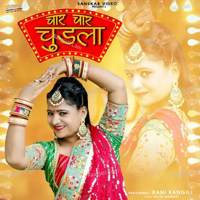 Char Char Chudla - Rani Rangili