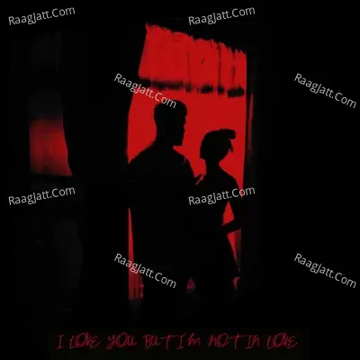 I Love You But I'm Not In Love EP  Poster