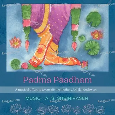 Padma Paadham - A.S Shrinivasen