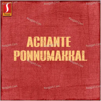 Achante Ponnumakkal (Original Motion Picture Soundtrack) - Joy Madhavan