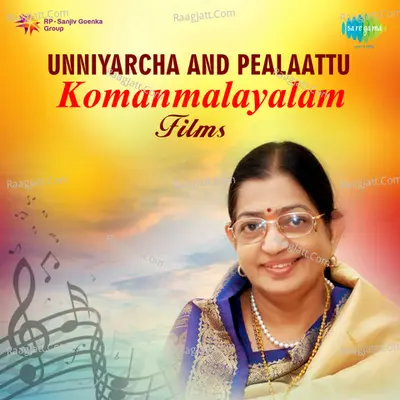 Unniyarcha Pealaattu Koman (malayalam Films) - P Leela