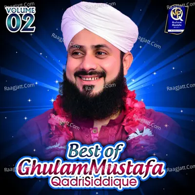 Best Of Ghulam Mustafa Qadri Siddique - 