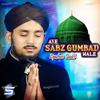 Aye Sabz Gumbad Wale Cover