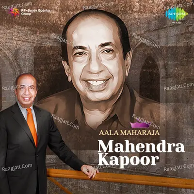 Aala Maharaja Mahendra Kapoor - Mahendra Kapoor