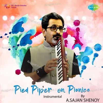Pied Piper on Pianica - A. Sajan Shenoy