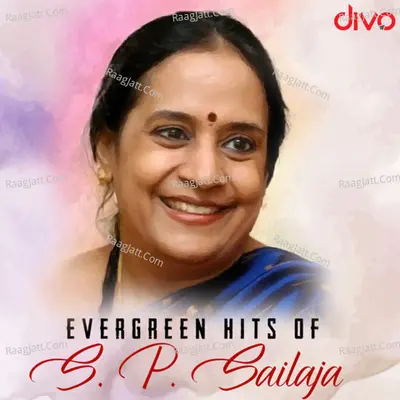 Evergreen Hits of S. P. Sailaja - S. P. Balasubrahmanyam