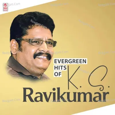 Evergreen Hits Of K. S. Ravikumar - S. A. Rajkumar