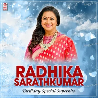 Radhika Sarathkumar - Birthday Special Superhits Poster