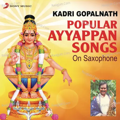Popular Ayyappan Songs on Saxophone - Kadri Gopalnath