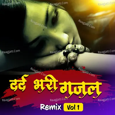 Dard Bhari Ghazal Remix Vol 1 Poster