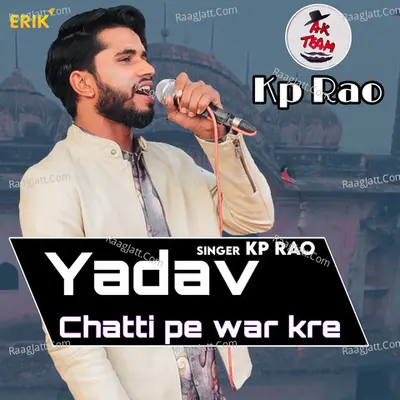 Yadav Chatti Pe War Kre Cover