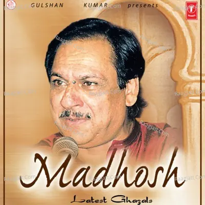 Madhosh - Ghulam Ali