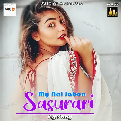 My Nai Jaben Sasurari -Cg Song Poster