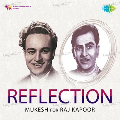 Reflection Mukesh For Raj Kapoor - Mukesh