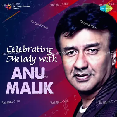 Celebrating Melody with Anu Malik